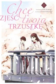 Okładka: Chcę zjeść twoją trzustkę, tom 1